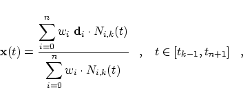 \begin{displaymath}
{\bf x}(t) = \frac{\displaystyle \sum_{i=0}^n w_i \; {\bf d}...
...dot N_{i,k}(t)}
\;\;\; , \;\;\;t \in [t_{k-1}, t_{n+1}]\;\;\;,
\end{displaymath}