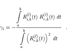 \begin{displaymath}
\gamma_i = - \frac
{\displaystyle \int \limits_a^b R_{i,k}^{...
...t \limits_a^b \left( R_{r,k}^{(l)}(t) \right)^2 \; dt}
\;\;\;.
\end{displaymath}