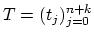$T=(t_j)_{j=0}^{n+k}$