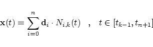 \begin{displaymath}
{\bf x}(t) = \sum_{i=0}^n {\bf d}_i \cdot N_{i,k}(t)
\;\;\; , \;\;\;t \in [t_{k-1}, t_{n+1}]
\end{displaymath}