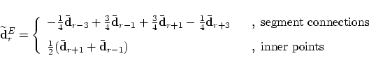 \begin{displaymath}
\widetilde{\bf d}_r^E =
\left\{
\begin{array}{ll}
- \fra...
...d}_{r-1}) &
\;\;\;,\;\mbox{inner points}
\end{array} \right.
\end{displaymath}