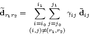 \begin{displaymath}
\widetilde{\mbox{\bf d}}_{r_1 r_2} =
{\lower 2.1mm \hbox{$\...
...) \neq (r_1,r_2)}
}$}}
\gamma_{i j}\;\bar{\mbox{\bf d}}_{i j}
\end{displaymath}