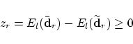 \begin{displaymath}
z_r = E_l(\bar{\mbox{\bf d}}_r) - E_l(\widetilde{\mbox{\bf d}}_r) \ge 0
\end{displaymath}