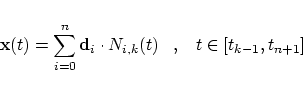 \begin{displaymath}
{\mbox{\bf x}}(t) = \sum_{i=0}^{n} {\mbox{\bf d}}_i \cdot N_{i,k}(t)
\;\;\;,\;\;\;
t \in [t_{k-1},t_{n+1}]
\end{displaymath}
