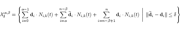 \begin{displaymath}
{\cal X}_{\delta}^{\alpha,\beta} = \left \{
\sum_{i=0}^{\alp...
...e{\mbox{\bf d}}_i - \mbox{\bf d}_i \Vert \leq \delta \right \}
\end{displaymath}