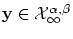 $\mbox{\bf y} \in {\cal X}_{\infty}^{\alpha,\beta}$