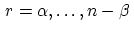 $\, r=\alpha, \ldots , n-\beta \,$