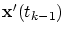 $\mbox{\bf x}'(t_{k-1})$