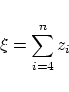 \begin{displaymath}
\xi = \sum_{i=4}^{n} z_i
\end{displaymath}