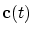 $\mbox{\bf c}(t)$