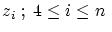 $z_i \; ; \; 4 \le i \le n \;$