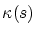$\kappa(s)$