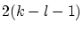 $2(k-l-1)$